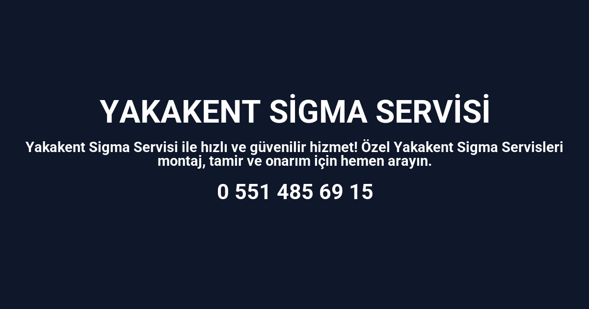 Yakakent Sigma Servisi